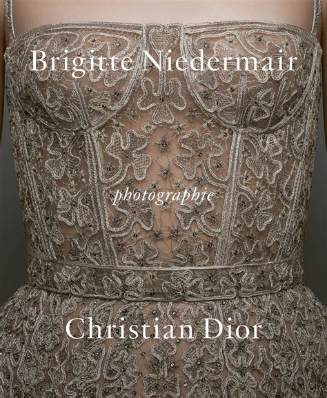 brigitte niedermair dior|Dior Book Celebrates Brigitte Niedermair’s Photography .